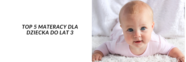 materac od 0 do 3 lat 