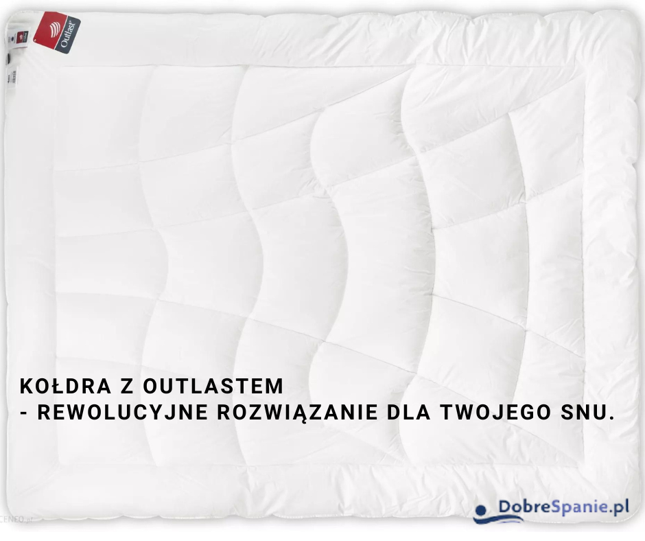 Kołdra z Outlastem - rewolucyjne rozwiązanie dla Twojego snu. Podpowiadamy dlaczego.
